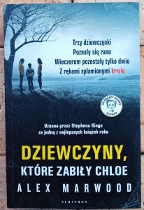 Alex Marwood • Dziewczyny które zabiły Chloe