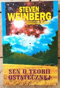 Steven Weinberg • Sen o teorii ostatecznej [Nobel z fizyki 1979]