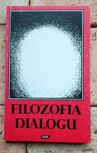 Bogdan Baran - Filozofia dialogu [Buber, Rosenzweig, Levinas, Marion]