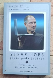Jay Elliot - Steve Jobs. Gdzie pada jabłko