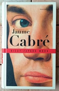 Jaume Cabre • Kiedy zapada mrok