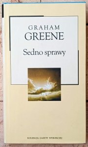 Graham Greene • Sedno sprawy 