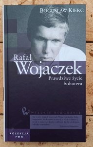 Bogusław Kierc • Rafał Wojaczek. Prawdziwe życie bohatera