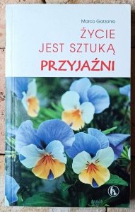 Marco Garzonio • Życie jest sztuką przyjaźni