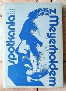Spotkania z Meyerholdem. Wybór wspomnień 