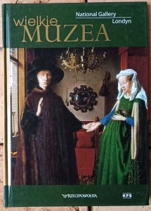 Wielkie Muzea • National Gallery. Londyn