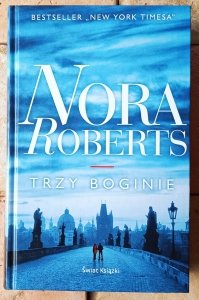 Nora Roberts • Trzy boginie