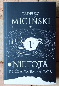 Tadeusz Miciński • Nietota. Księga Tajemna Tatr