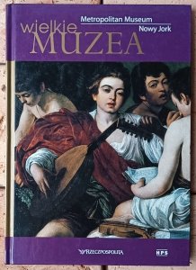 Wielkie Muzea • Metropolitan Museum. Nowy Jork