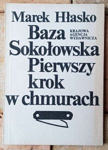 Marek Hłasko • Pierwszy krok w chmurach. Baza Sokołowska