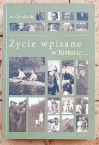 Jan Chruśliński • Życie wpisane w historię