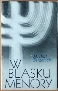 Michał Strzemski • W blasku menory