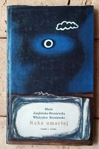 Władysław Broniewski • Ręka umarłej | Olga Siemaszko | literatura obozowa