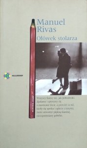 Manuel Rivas • Ołówek stolarza