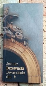 Janusz Drzewucki - Dwanaście dni