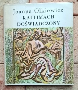 Joanna Olkiewicz - Kallimach doświadczony