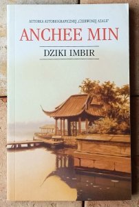 Anchee Min • Dziki imbir