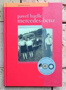Paweł Huelle - Mercedes Benz