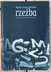 Maria Anna Potocka • Rzeźba. Dzieje teoretyczne