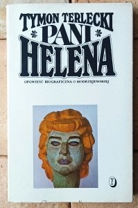 Tymon Terlecki • Pani Helena. Opowieść biograficzna o Modrzejewskiej