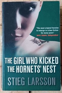 Stieg Larsson • The Girl Who Kicked the Hornets' Nest