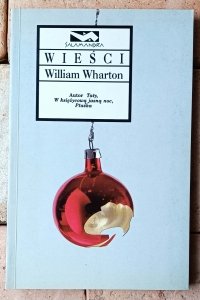 William Wharton • Wieści