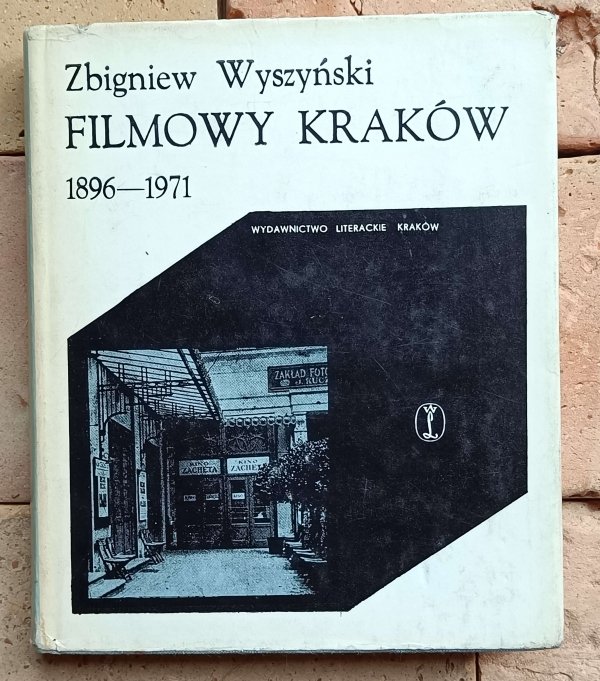 Zbigniew Wyszyński - Filmowy Kraków 1896—1971