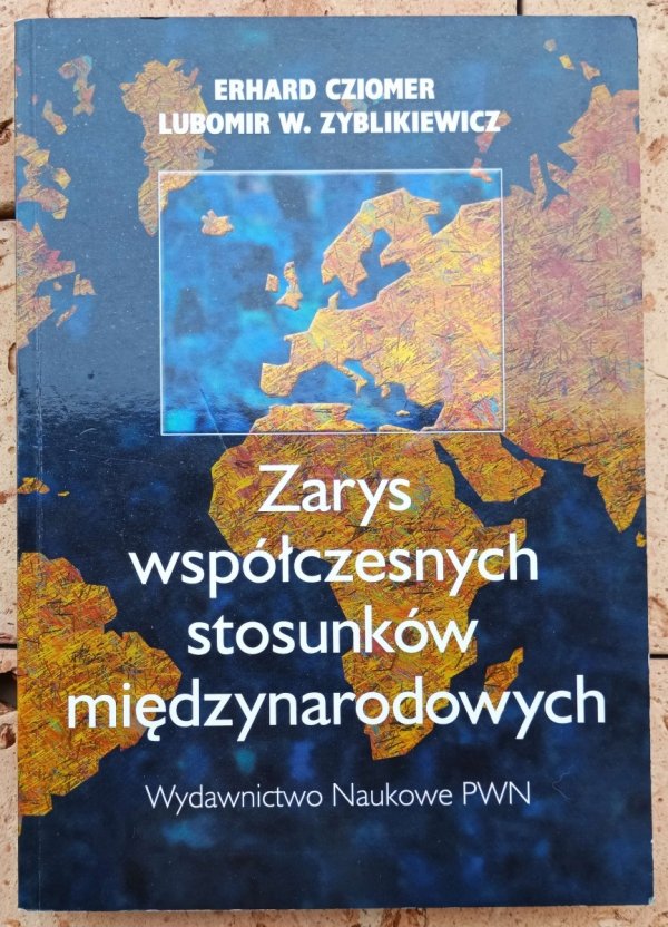 Erhard Cziomer Zarys współczesnych stosunków międzynarodowych - okładka