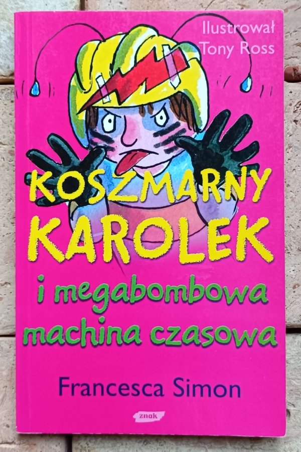 Francesca Simon - Koszmarny Karolek x6 - okładka