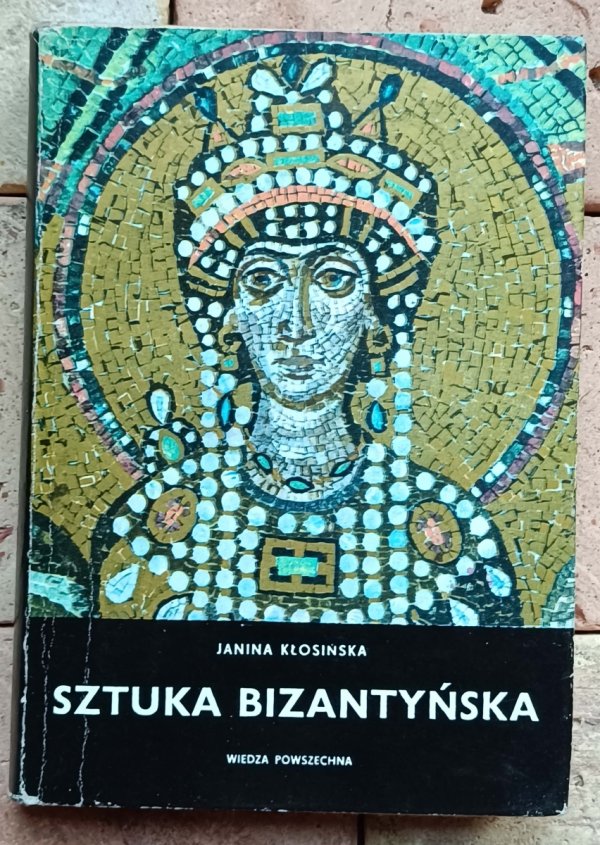 Janina Kłosińska - Sztuka bizantyńska - okładka