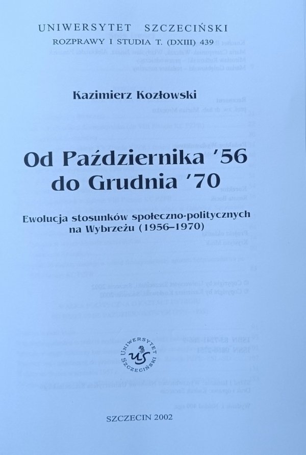 Kazimierz Kozłowski • Od października '56 do grudnia '70. Ewolucja stosunków społeczno-politycznych na Wybrzeżu 1956-1970