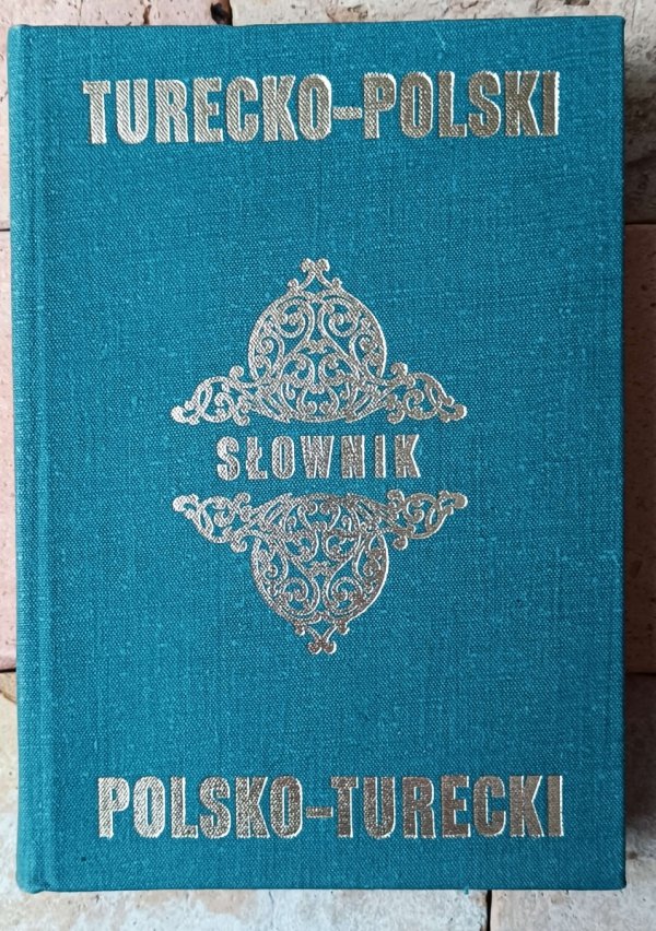 Lucyna Antonowicz Bauer • Słownik turecko-polski, polsko-turecki - okładka