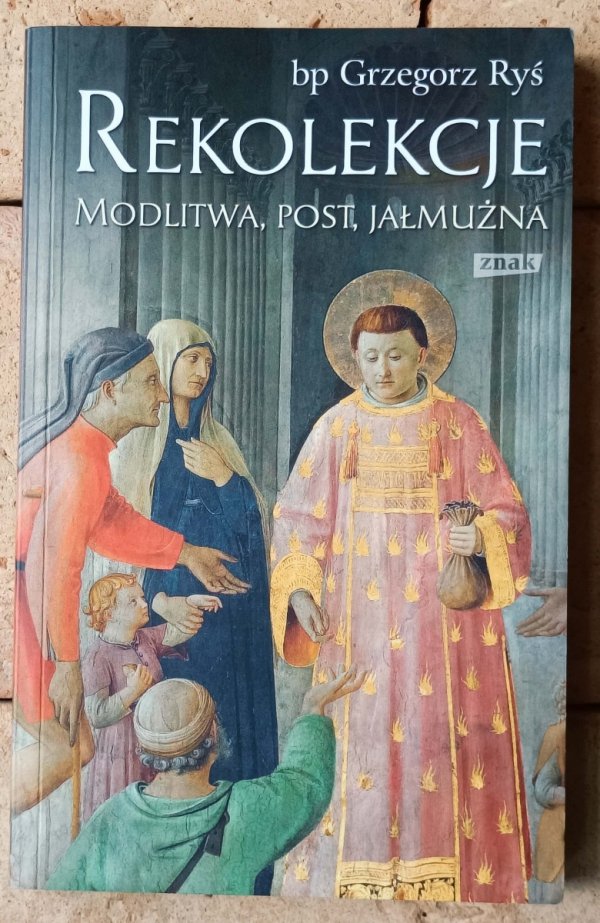 Grzegorz Ryś  Rekolekcje. Modlitwa, post, jałmużna - okładka