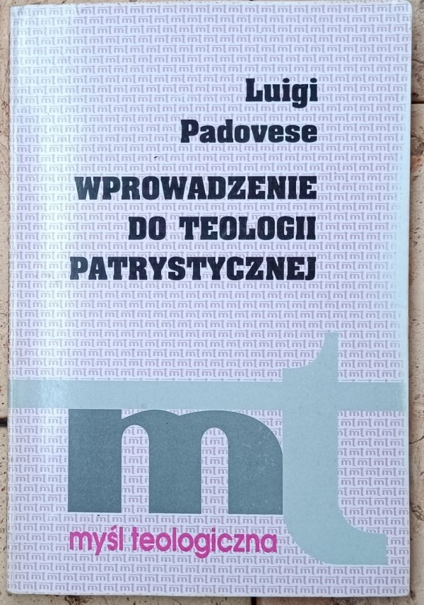 Luigi Padovese  Wprowadzenie do teologii patrystycznej