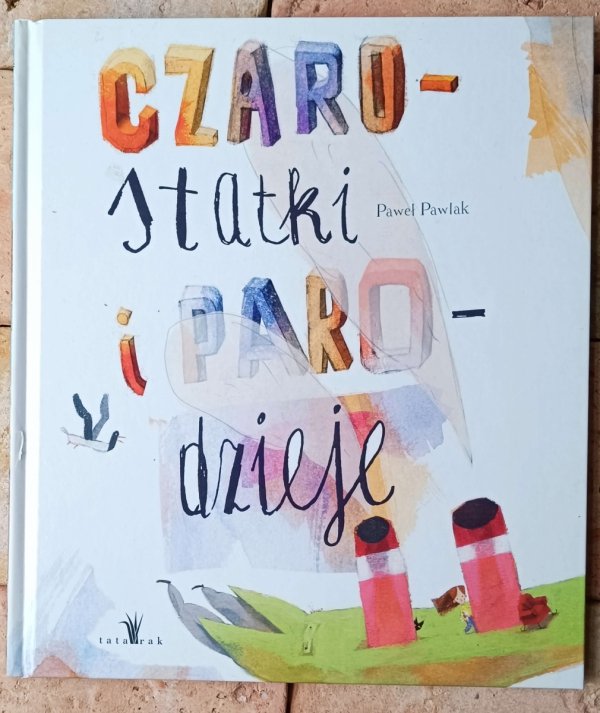 Paweł Pawlak Czarostatki i parodzieje - okładka