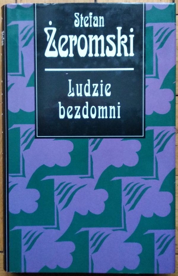 Stefan Żeromski • Ludzie bezdomni