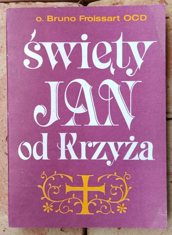 Bruno Froissart • Święty Jan Od Krzyża