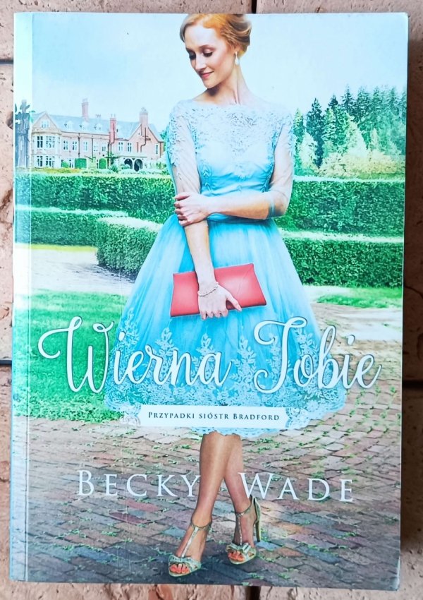 Becky Wade Wierna Tobie