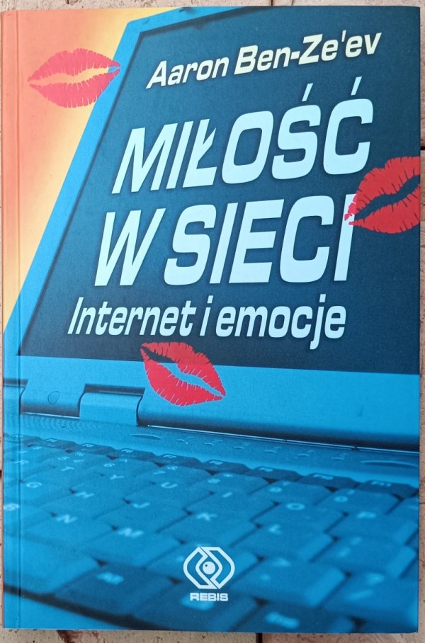 Aaron Ben-Ze'ev • Miłość w sieci. Internet i emocje