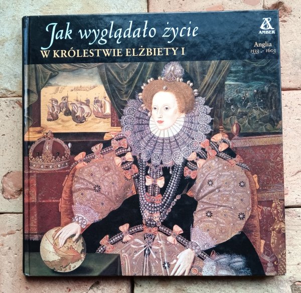 Jak wyglądało życie w Królestwie Elżbiety I