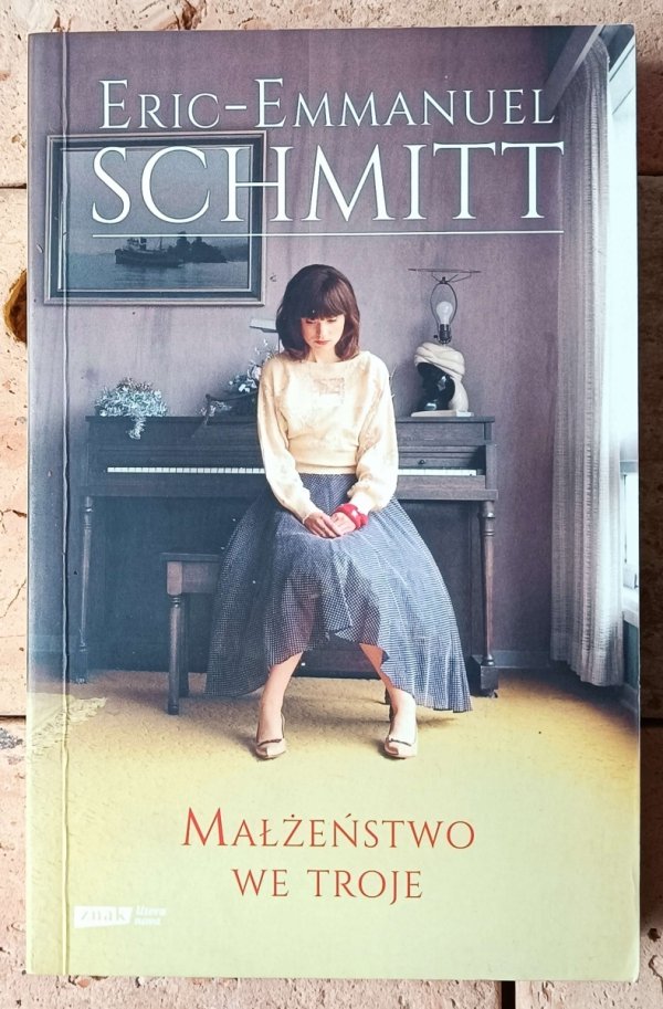 Eric-Emmanuel Schmitt • Małżeństwo we troje  - okładka