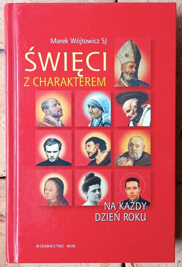 Marek Wójtowicz • Święci z charakterem na każdy dzień roku