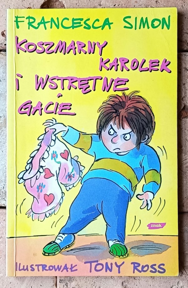 Francesca Simon • Koszmarny Karolek i wstrętne gacie - okładka
