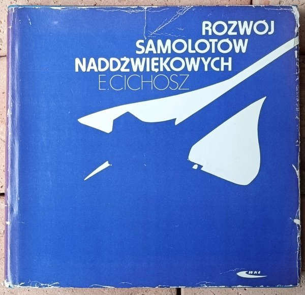 Edmund Cichosz Rozwój samolotów naddźwiękowych - okładka