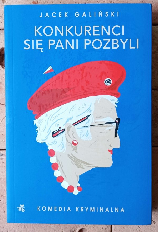 Jacek Galiński • Konkurenci się pani pozbyli - okładka
