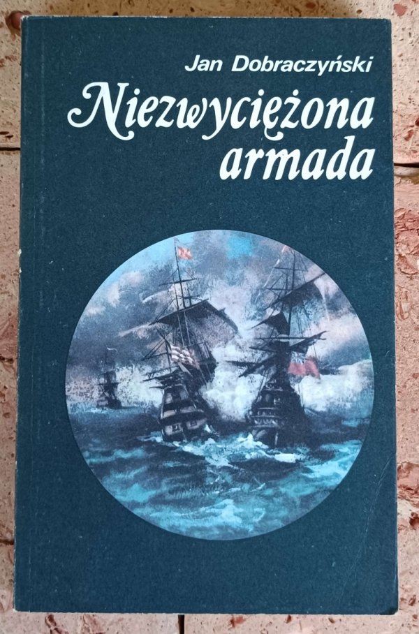 Jan Dobraczyński - Niezwyciężona armada
