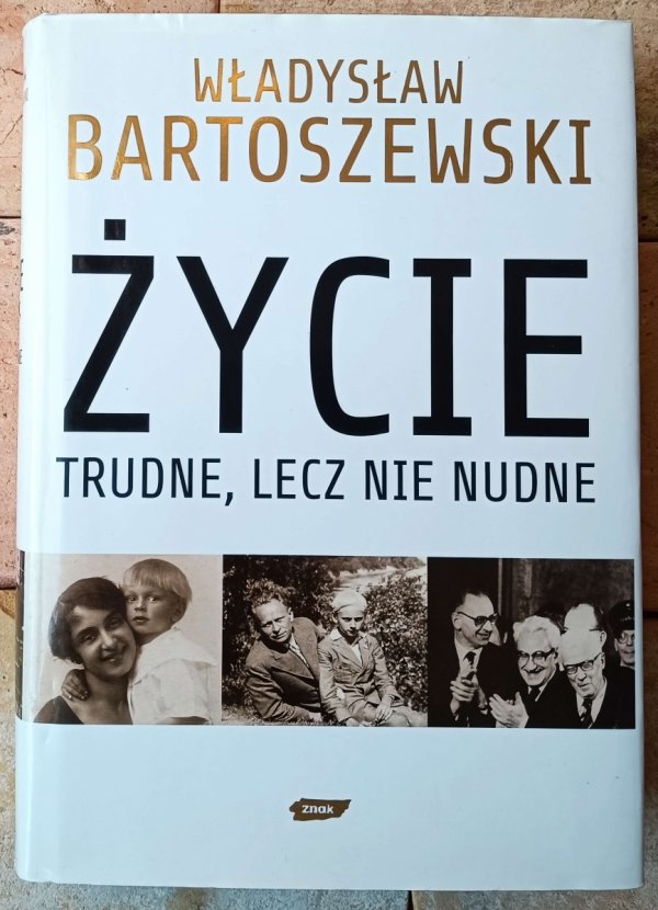 Władysław Bartoszewski • Życie trudne, lecz nie nudne - okładka