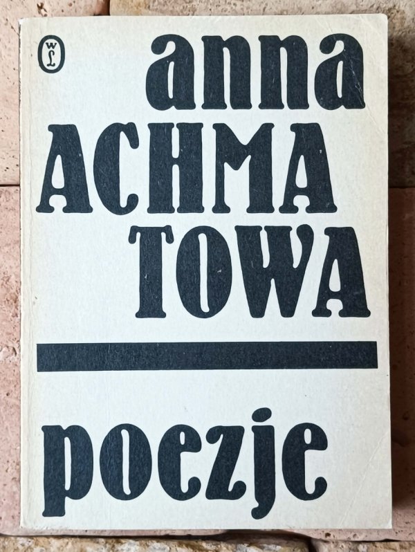 Anna Achmatowa • Poezje [wydanie dwujęzyczne] - okładka