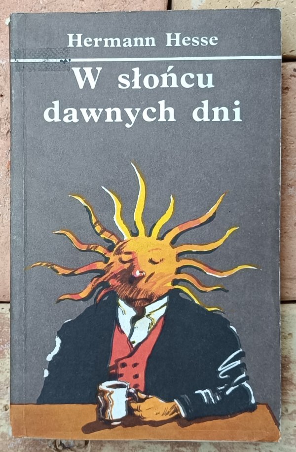 Hermann Hesse • W słońcu dawnych dni 