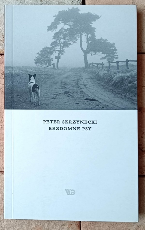  Peter Skrzynecki  Bezdomne psy  - okładka